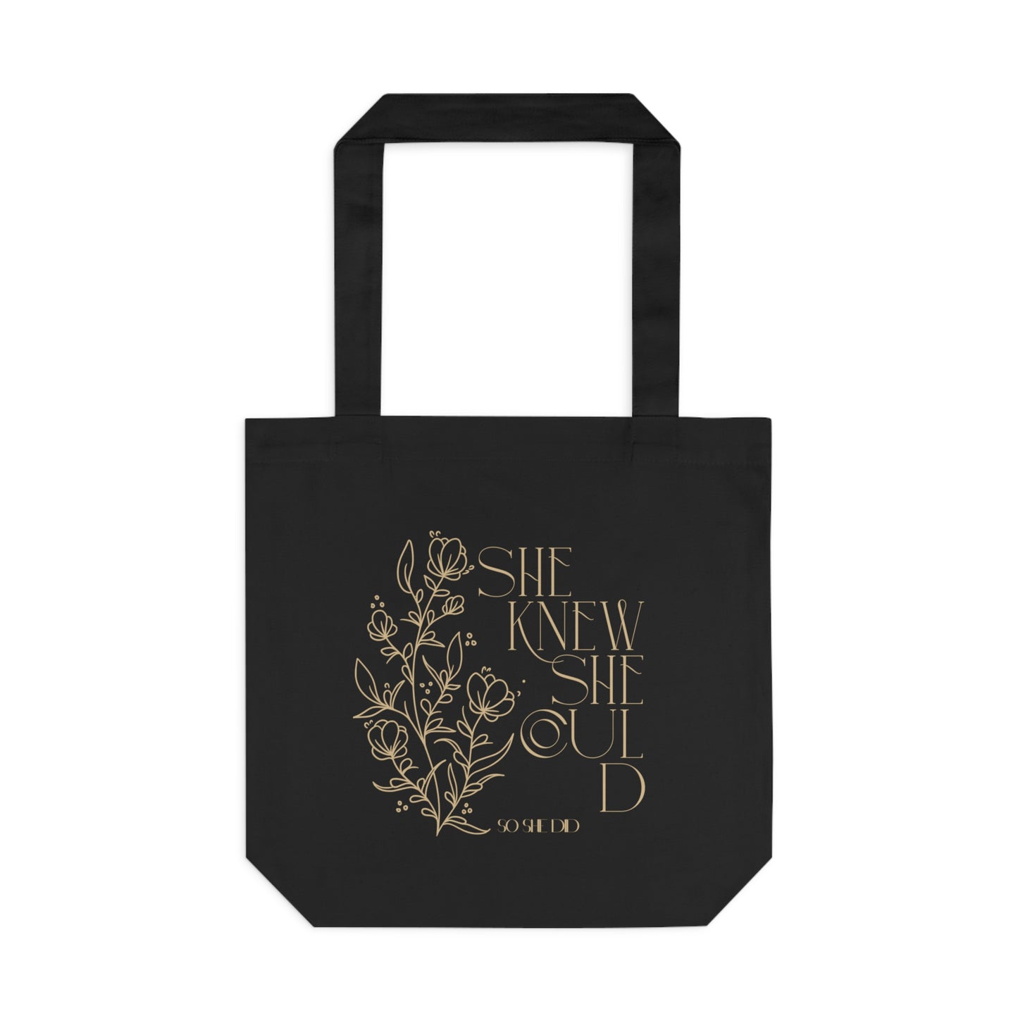 Empowering Floral Cotton Tote Bag - Women's Shopping Bag, Eco-Friendly Reusable Tote, Feminist Quote Tote, Floral Print Bag, Cotton Canvas